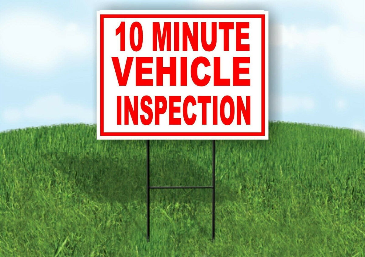 10 MINUTE VEHICLE INSPECTION  RED WHITE Yard Sign Road with Stand LAWN SIGN