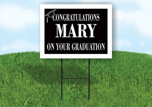 MARY CONGRATULATIONS GRADUATE 18 in x 24 in Yard Sign Road Sign with Stand