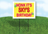 SKY'S HONK ITS BIRTHDAY 18 in x 24 in Yard Sign Road Sign with Stand
