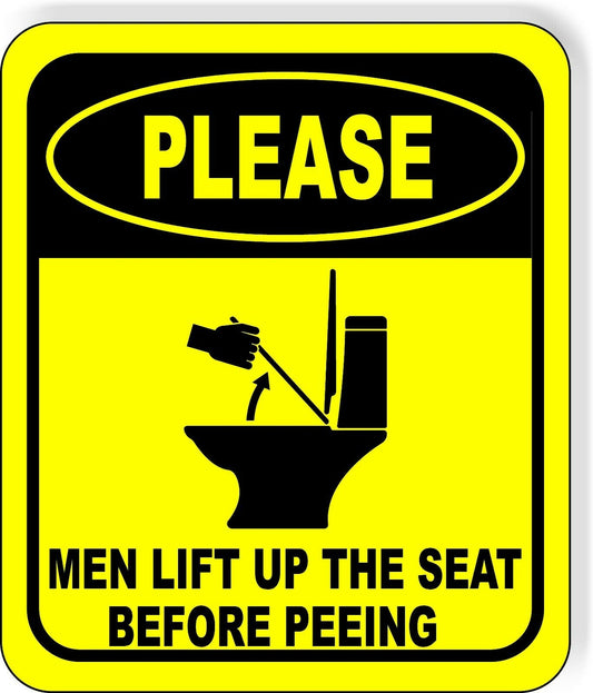PLEASE MEN LIFT UP THE SEAT BEFORE PEEING Metal Aluminum Composite bathroom Sign