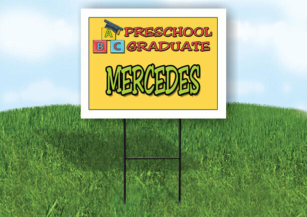 MERCEDES PRESCHOOL GRADUATE 18 in x 24 in Yard Sign Road Sign with Stand