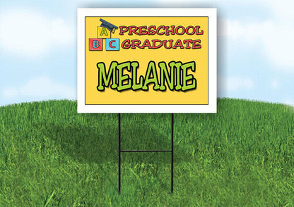 MELANIE PRESCHOOL GRADUATE 18 in x 24 in Yard Sign Road Sign with Stand