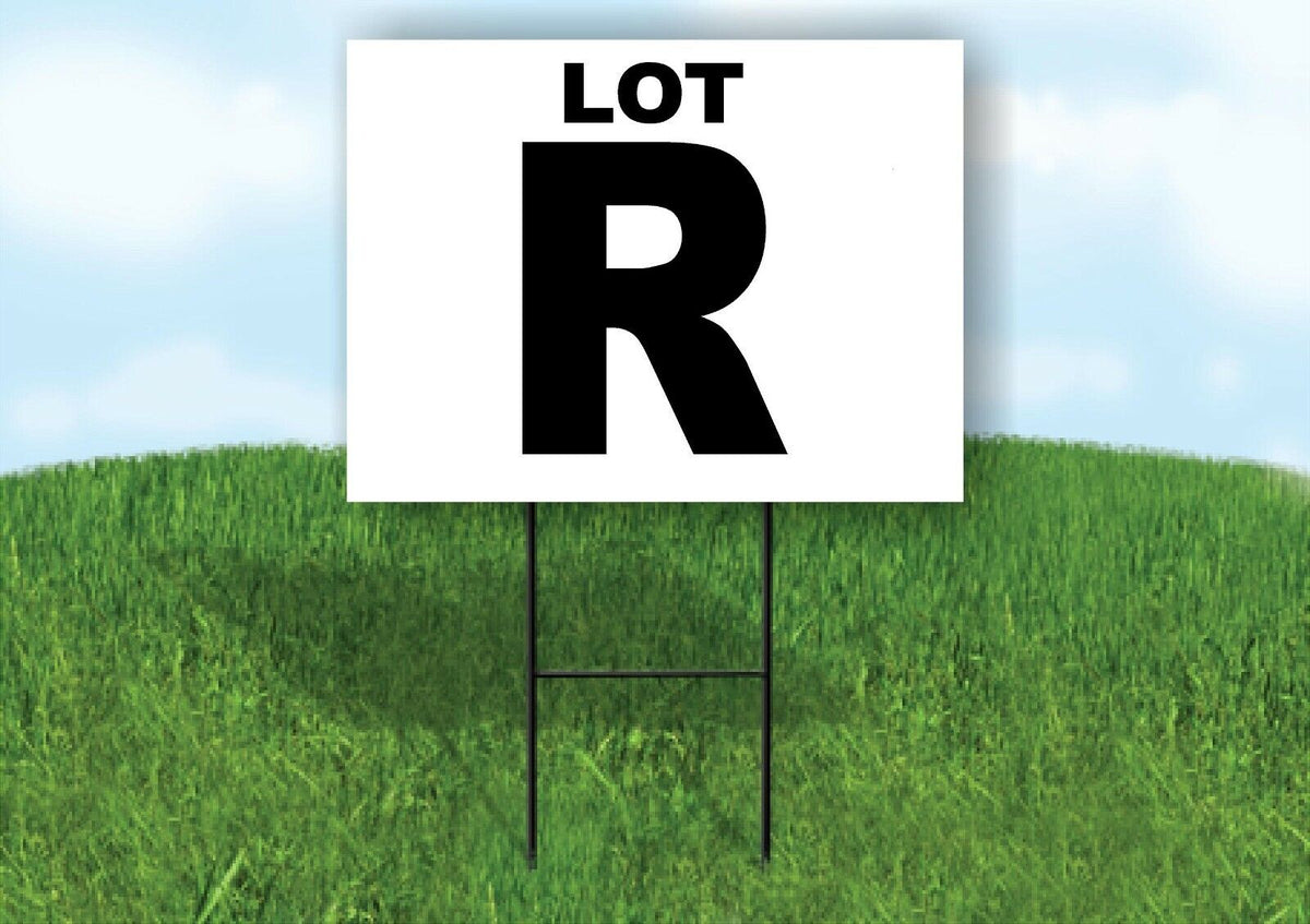 LOT R BLACK WHITE Yard Sign with Stand LAWN SIGN
