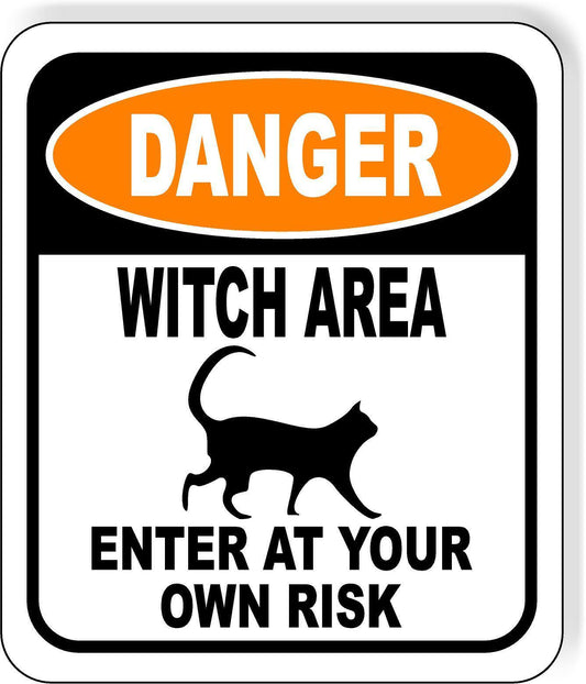 DANGER WITCH AREA ENTER AT YOUR OWN RISK ORANGE Metal Aluminum Composite Sign