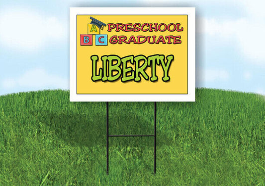 LIBERTY PRESCHOOL GRADUATE 18 in x 24 in Yard Sign Road Sign with Stand