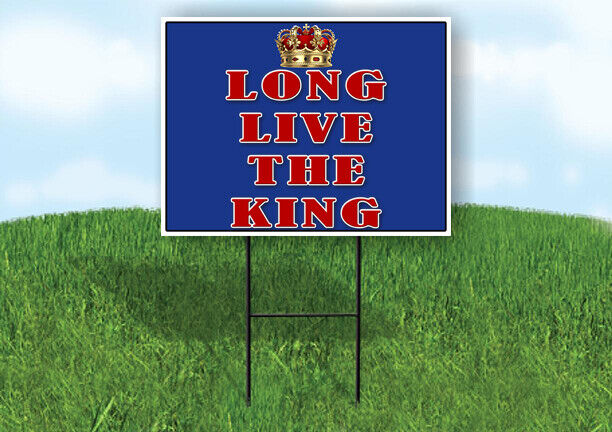 LONG LIVE THE KING RED CROWN 18"x24" Plastic Yard Sign ROAD SIGN with Stand