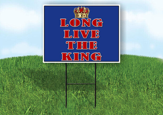 LONG LIVE THE KING RED CROWN 18"x24" Plastic Yard Sign ROAD SIGN with Stand