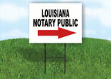 LOUISIANA _NOTARY PUBLIC RIGHT ARROW RED Yard Sign w Stand LAWN SIGN Single