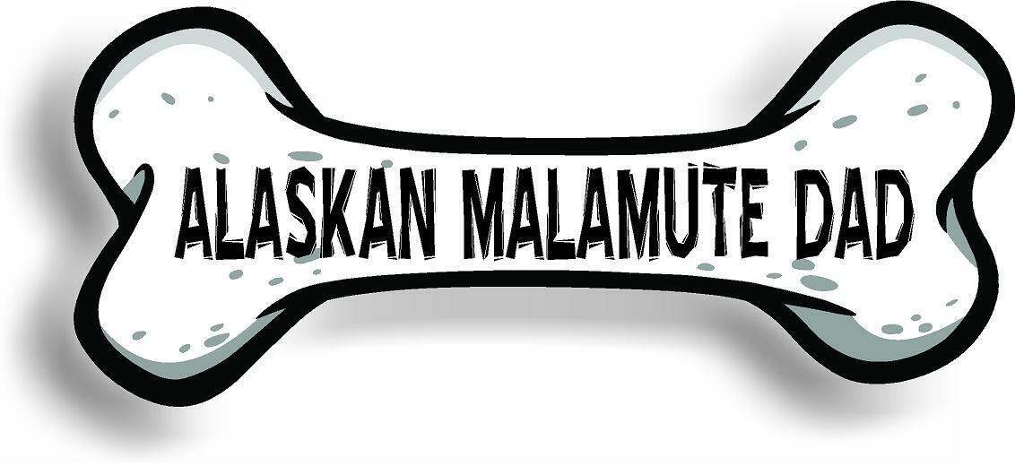 Dog Dad  Alaskan Malamute Bone Car Magnet Bumper Sticker 3"x7"