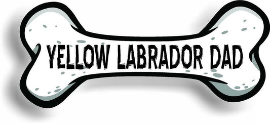 Dog Dad Yellow Labrador Bone Car Magnet Bumper Sticker 3"x7"