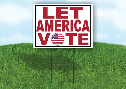 LET AMERICA VOTE FLAG O Yard Sign with Stand LAWN SIGN
