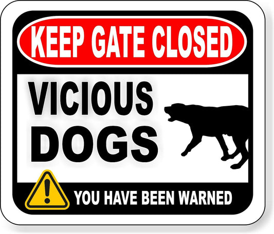 KEEP GATE CLOSED VICIOUS DOGS  Aluminum composite sign