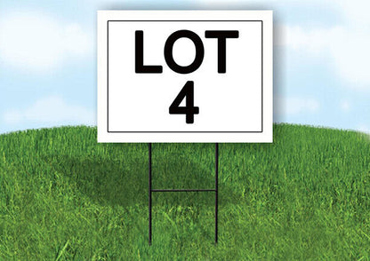 LOT 4  18 in x 24 in Yard Sign Road Sign with Stand