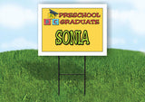 SONIA PRESCHOOL GRADUATE 18 in x 24 in Yard Sign Road Sign with Stand