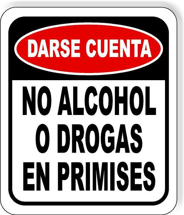 NO ALCOHOL O DROGAS EN PRIMISES Outdoor Aluminum Composite Sign