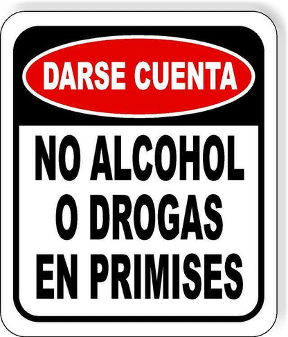 NO ALCOHOL O DROGAS EN PRIMISES Outdoor Aluminum Composite Sign