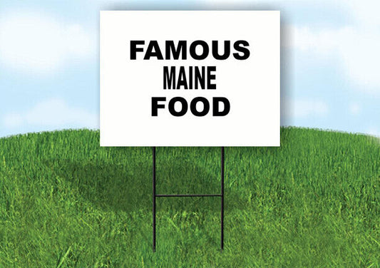 MAINE FAMOUS FOOD 18 in x 24 in Yard Sign Road Sign with Stand