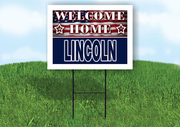 LINCOLN WELCOME HOME FLAG 18 in x 24 in Yard Sign Road Sign with Stand