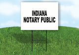 INDIANA  NOTARY PUBLIC 18 in x 24 in Yard Sign Road Sign with Stand
