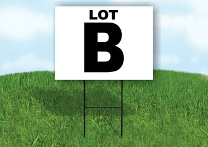 LOT B BLACK WHITE Yard Sign with Stand LAWN SIGN