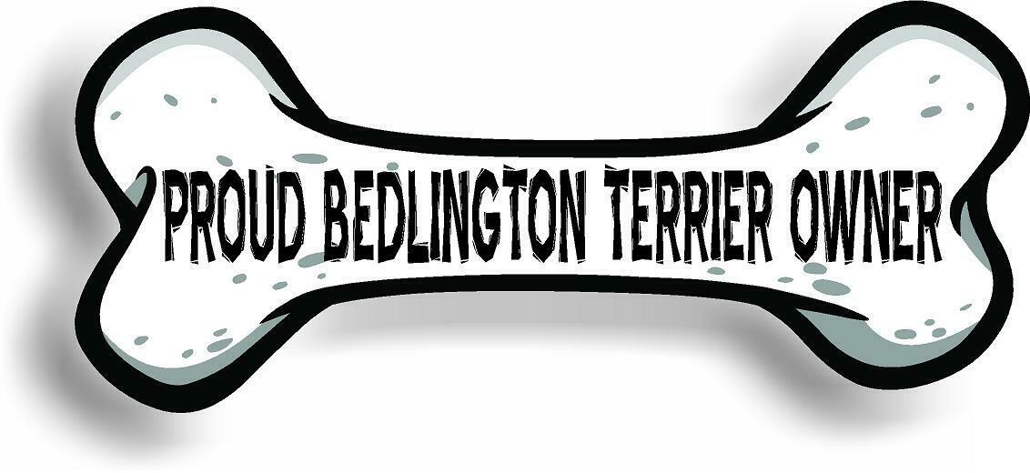 Proud Bedlington Terrier Owner Bone Car Magnet Bumper Sticker 3"x7"