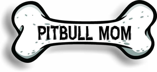 Dog Mom Pitbull Bone Car Magnet Bumper Sticker 3"x7"
