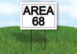AREA 68 18 in x 24 in Yard Sign Road Sign with Stand