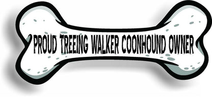 Proud Treeing Walker Coonhound Owner Bone Car Magnet Bumper Sticker 3"x7"