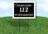 LUZ CONGRATULATIONS GRADUATE 18 in x 24 in Yard Sign Road Sign with Stand