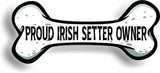 Proud Irish Setter Owner Bone Car Magnet Bumper Sticker 3"x7"
