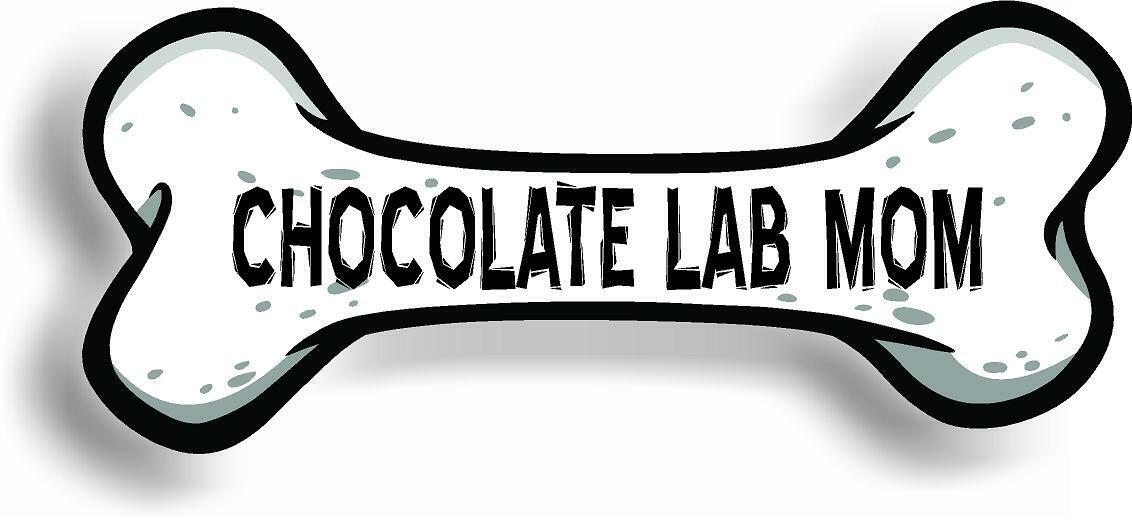 Dog Mom Chocolate Lab Bone Car Magnet Bumper Sticker 3"x7"