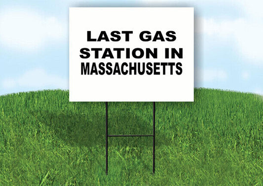 MASSACHUSETTS LAST GAS 18 in x 24 in Yard Sign Road Sign with Stand
