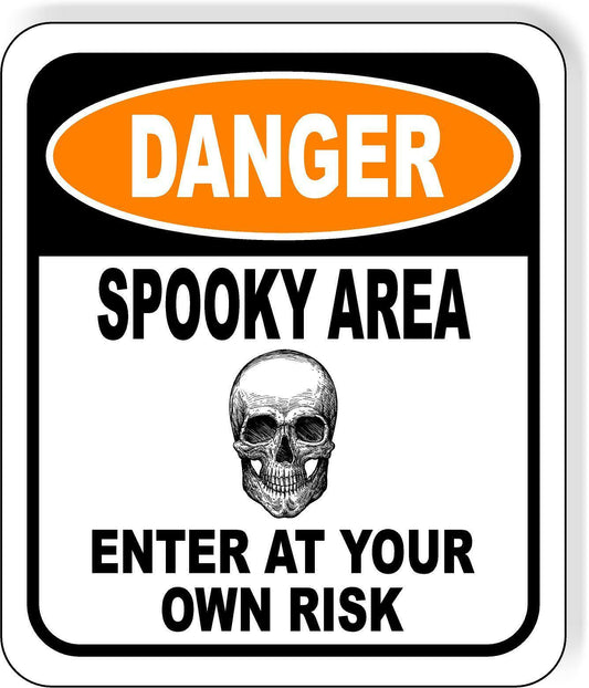 DANGER SPOOKY AREA ENTER AT YOUR OWN RISK ORANGE Metal Aluminum Composite Sign