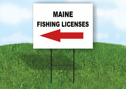 MAINE _FISHING LICENSES LEFT ARROW RED Yard Sign w Stand LAWN SIGN Single
