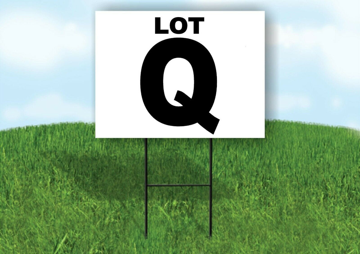 LOT Q BLACK WHITE Yard Sign with Stand LAWN SIGN