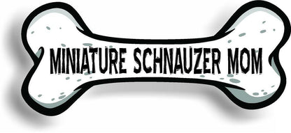 Dog Mom Miniature Schnauzer Bone Car Magnet Bumper Sticker 3"x7"