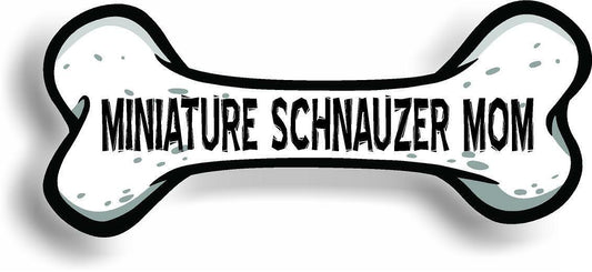 Dog Mom Miniature Schnauzer Bone Car Magnet Bumper Sticker 3"x7"