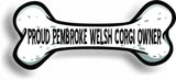 Proud Pembroke Welsh Corgi Owner Bone Car Magnet Bumper Sticker 3"x7"