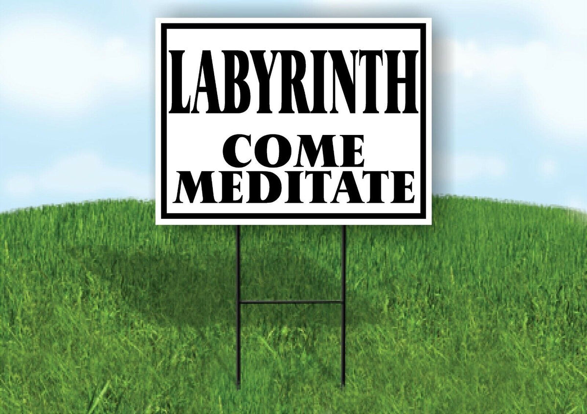 LABYRINTH COME MEDITATE BLACK BORDER Yard Sign with Stand LAWN SIGN