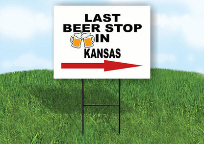 KANSAS LAST BEER STOP RIGHT ARROW Yard Sign w Stand LAWN SIGN Single
