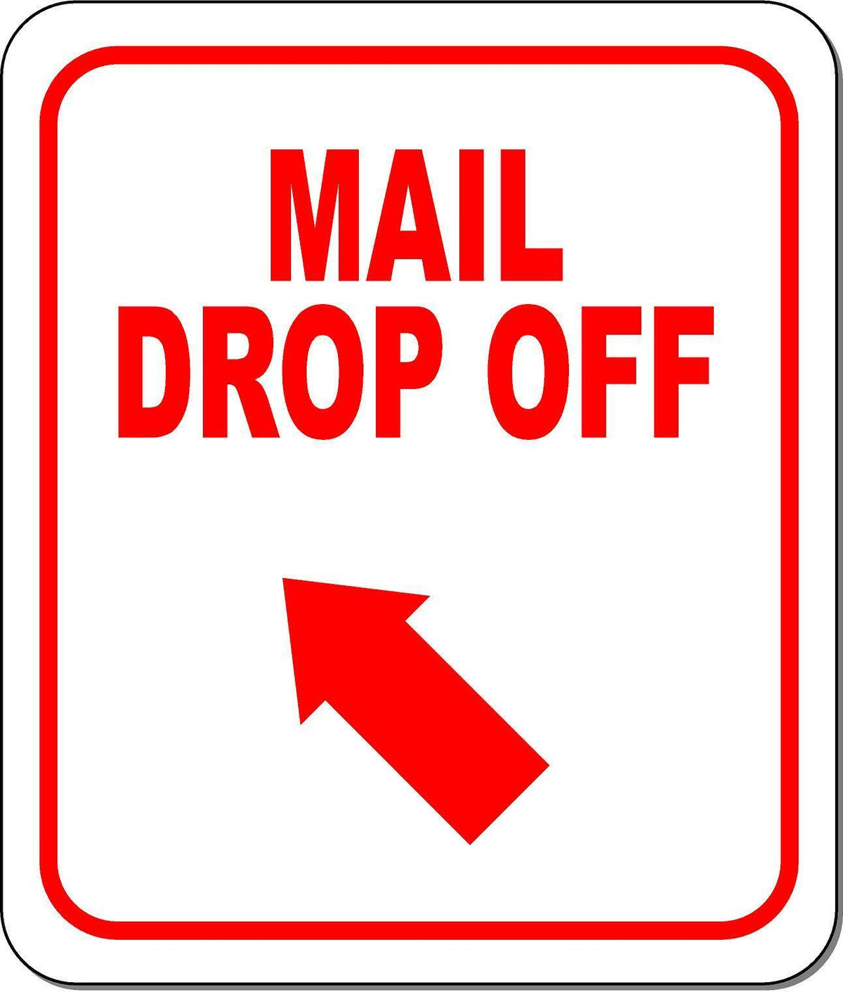 MAIL DROP OFF RED 8 Arrow Variations Metal Aluminum composite sign