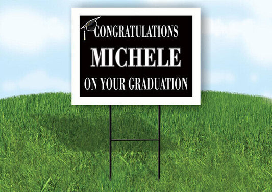 MICHELE CONGRATULATIONS GRADUATION 18 in x 24 in Yard Sign Road Sign with Stand