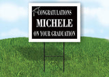 MICHELE CONGRATULATIONS GRADUATION 18 in x 24 in Yard Sign Road Sign with Stand