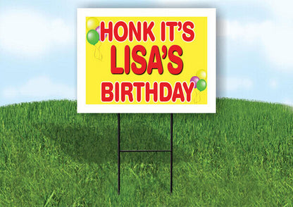 LISA'S HONK ITS BIRTHDAY 18 in x 24 in Yard Sign Road Sign with Stand