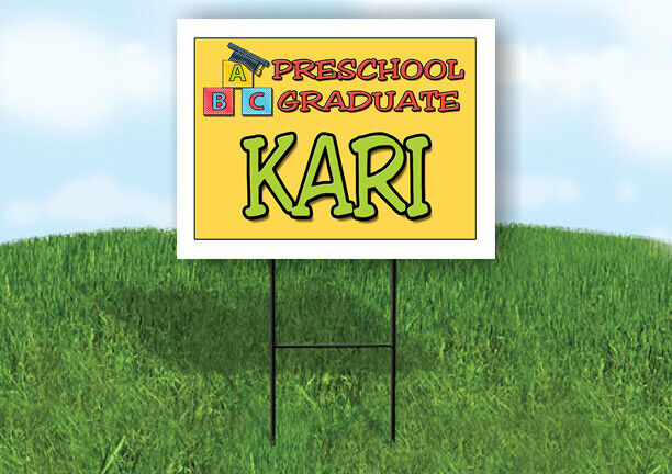 KARI PRESCHOOL GRADUATE 18 in x 24 in Yard Sign Road Sign with Stand