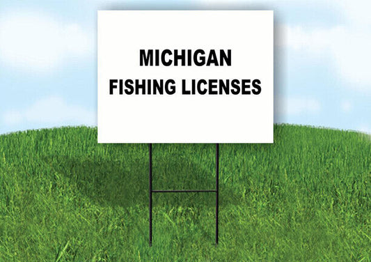 MICHIGAN  _FISHING LICENSES 18inx24in Yard Sign Road Sign with Stand