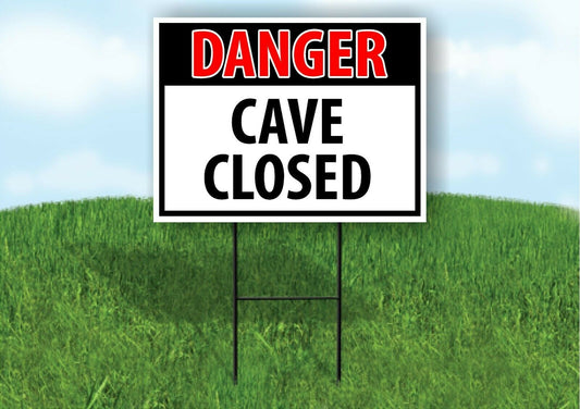 DANGER CAVE CLOSED Plastic Yard Sign ROAD SIGN with Stand