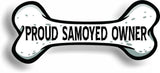 Proud Samoyed Owner Bone Car Magnet Bumper Sticker 3"x7"