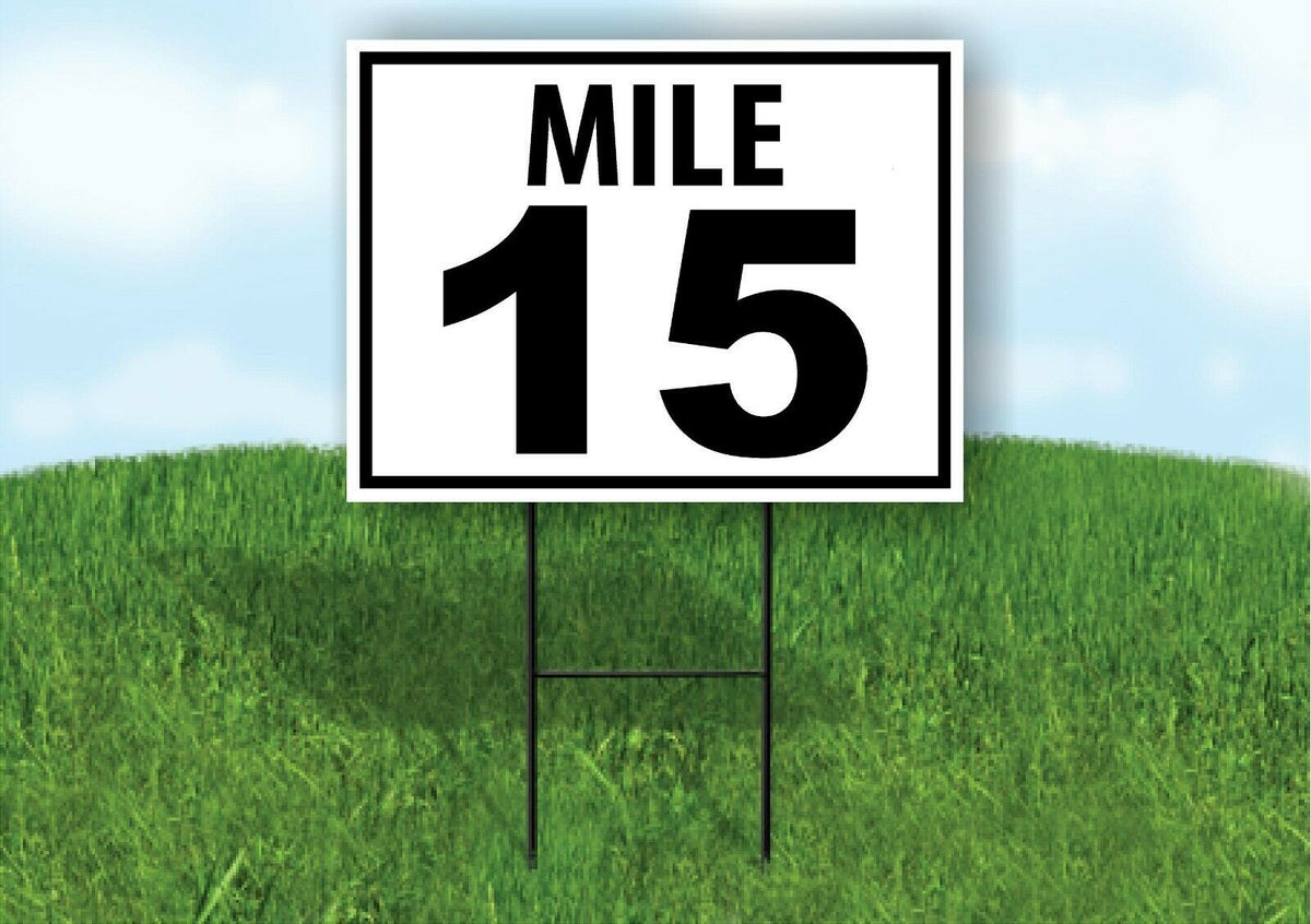MILE 15 DISTANCE MARKER  RUNNING RACE  Yard Sign Road with Stand LAWN POSTER