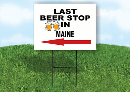 MAINE LAST BEER STOP LEFT ARROW Yard Sign w Stand LAWN SIGN Single